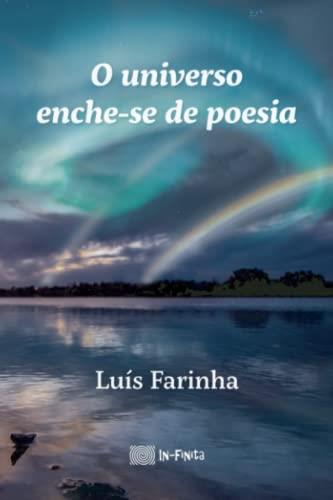 O UNIVERSO ENCHE-SE DE POESIA | 9789895363001 | FARINHA, LUÍS