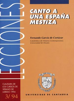 CANTO A UNA ESPAÑA MESTIZA | 9788481020960 | GARCÍA DE CORTÁZAR, FERNANDO