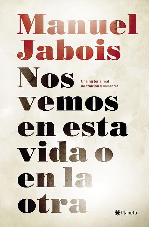 NOS VEMOS EN ESTA VIDA O EN LA OTRA | 9788408147510 | JABOIS, MANUEL