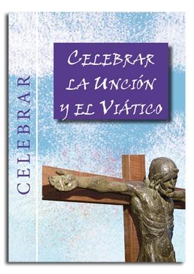 CELEBRAR LA UNCIÓN Y EL VIÁTICO | 9788474678222 | LLIGADAS VENDRELL, JOSEP