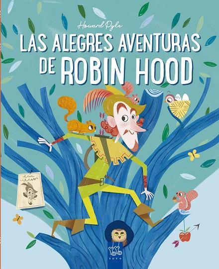ALEGRES AVENTURAS DE ROBIN HOOD, LAS | 9788408245681 | YOYO