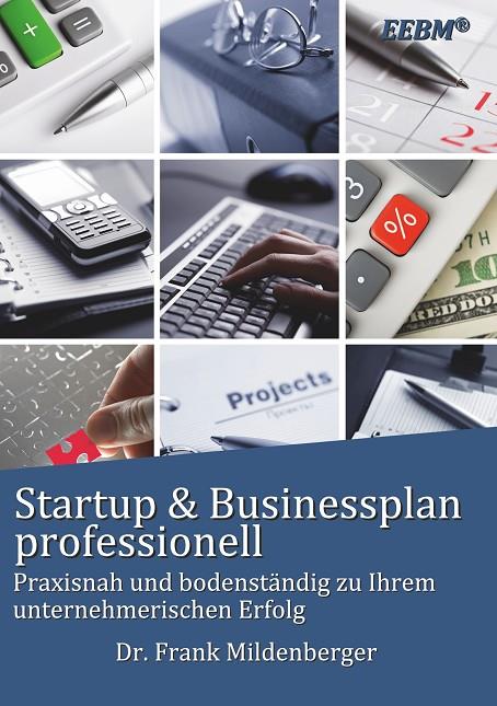 STARTUP & BUSINESSPLAN PROFESSIONELL | 9783750426313 | MILDENBERGER, FRANK