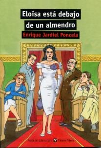 ELOISA ESTA DEBAJO DE UN ALMENDRO | 9788468212722 | JARDIEL PONCELA, ENRIQUE / VALLS GUZMAN, FERNANDO / DEL CAÑO GARCIA, AMELIA