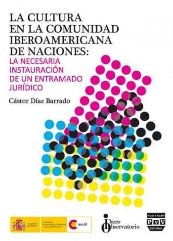 CULTURA EN LA COMUNIDAD IBEROAMERICANA DE NACIÓNES | 9788415271185 | DIAZ BARRADO, CASTOR