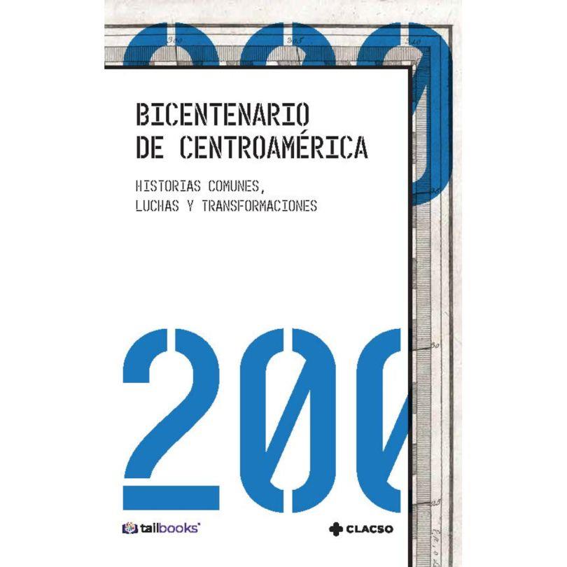 BICENTENARIO DE CENTROAMÉRICA | 9789878130590 | LOCÓN SOLÓRZANO, AGUSTÍN HAROLDO