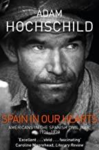 SPAIN IN OUR HEARTS | 9781509810604 | HOCHSCHILD, ADAM