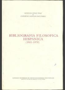 BIBLIOGRAFÍA FILOSÓFICA HISPÁNICA (1901-1970) | 9788400050085 | DÍAZ DÍAZ, GONZALO / SANTOS ESCUDERO, CEFERINO