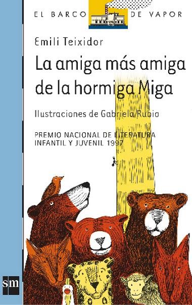 AMIGA MÁS AMIGA DE LA HORMIGA MIGA, LA | 9788434852679 | TEIXIDOR, EMILI
