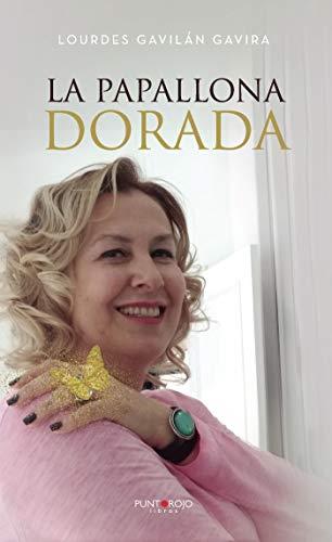PAPALLONA DORADA, LA | 9788418031250 | GAVILÁN GAVIRA, LOURDES