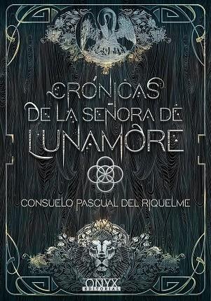 CRONICAS DE LA SEÑORA DE LUNAMORE | 9788412016062 | PASCUAL DEL RIQUELME, CONSUELO