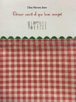 DEIXAR ESCRIT EL QUE HEM MENJAT | 9788412014730 | MORERA JUAN, ELISA