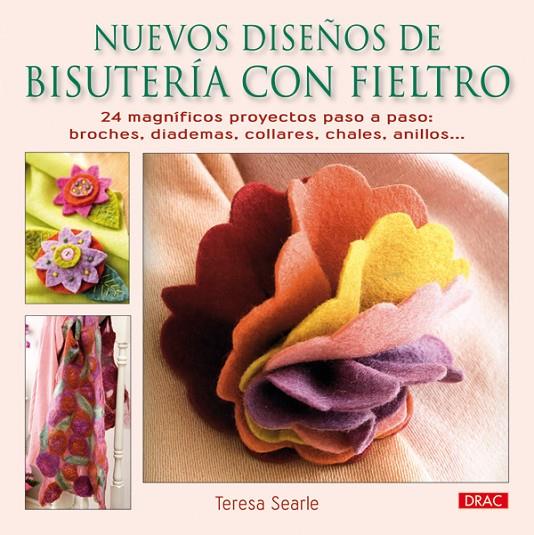 NUEVOS DISEÑOS DE BISUTERIA CON FIELTRO | 9788498741278 | SEARLE, TERESA