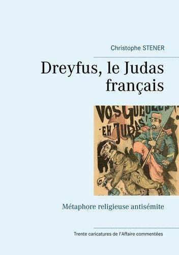 DREYFUS, LE JUDAS FRANCAIS | 9782322205028 | STENER, CHRISTOPHE
