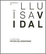 LLUÏSA VIDAL. PINTORA DEL MODERNISME | 9788480432900 | OLTRA, CONSOL