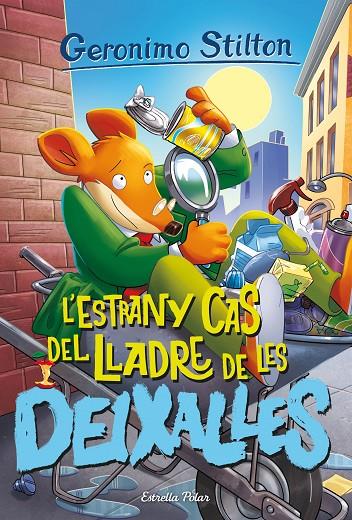 GERONIMO STILTON 93. L'ESTRANY CAS DEL LLADRE DE LES DEIXALLES | 9788413895147 | STILTON, GERONIMO
