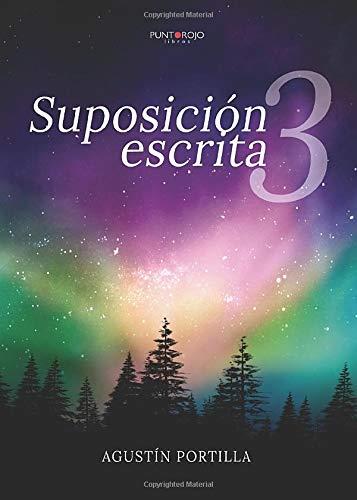 SUPOSICIÓN ESCRITA 3 | 9788417878795 | PORTILLA, AGUSTÍN