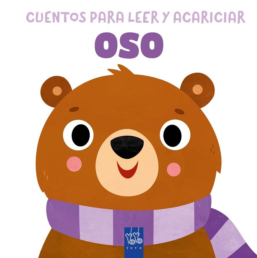 CUENTOS PARA LEER Y ACARICIAR. OSO | 9788408312055 | YOYO