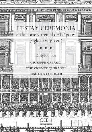 FIESTA Y CEREMONIA EN LA CORTE VIRREINAL DE NÁPOLES (SIGLOS XVI Y XVII) | 9788415245209 | GALASSO, GIUSEPPE