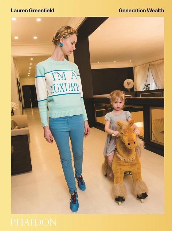 LAUREN GREENFIELD GENERATION WEALTH | 9780714872124