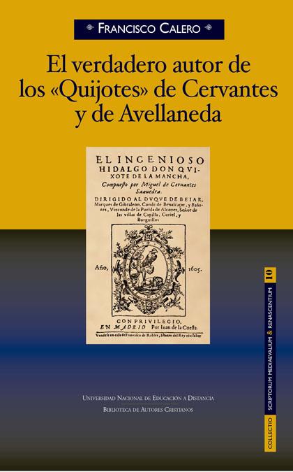 VERDADERO AUTOR DE LOS "QUIJOTES" DE CERVANTES Y AVELLANEDA, EL | 9788422017912 | CALERO CALERO, FRANCISCO