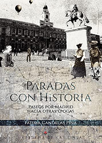 PARADAS CON HISTORIA | 9788411113373 | CANDELAS PIÑA, FÁTIMA