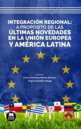 INTEGRACION REGIONAL : A PROPOSITO DE LAS ULTIMAS NOVEDADES EN LA UE Y USA | 9788413599762 | ZAVANDO CERDA, DANIEL DEL PILAR