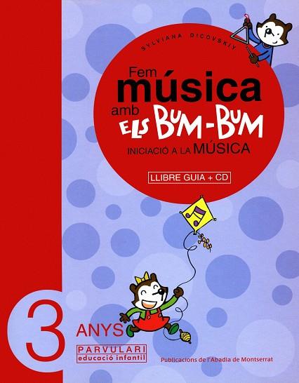 FEM MÚSICA AMB ELS BUM-BUM. EDUCACIÓ INFANTIL. PARVULARI 3 ANYS. LLIBRE GUIA + CD | 9788484156437 | DICOVSKIY, SYLVIANA