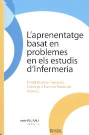 APRENENTATGE BASAT EN PROBLEMES EN ELS ESTUDIS D'INFERMERIA, L' | 9788484583301 | BALLESTER FERRANDO, DAVID I FUENTES PUMAROLA, CONCEPCIÓ
