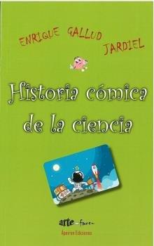 HISTORIA CÓMICA DE LA CIENCIA | 9788417898441 | GALLUD JARDIEL, ENRIQUE