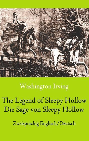 LEGEND OF SLEEPY HOLLOW, THE / DIE SAGE VON SLEEPY HOLLOW (ZWEISPRACHIG ENGLISCH-DEUTSCH) | 9783752813753 | IRVING, WASHINGTON