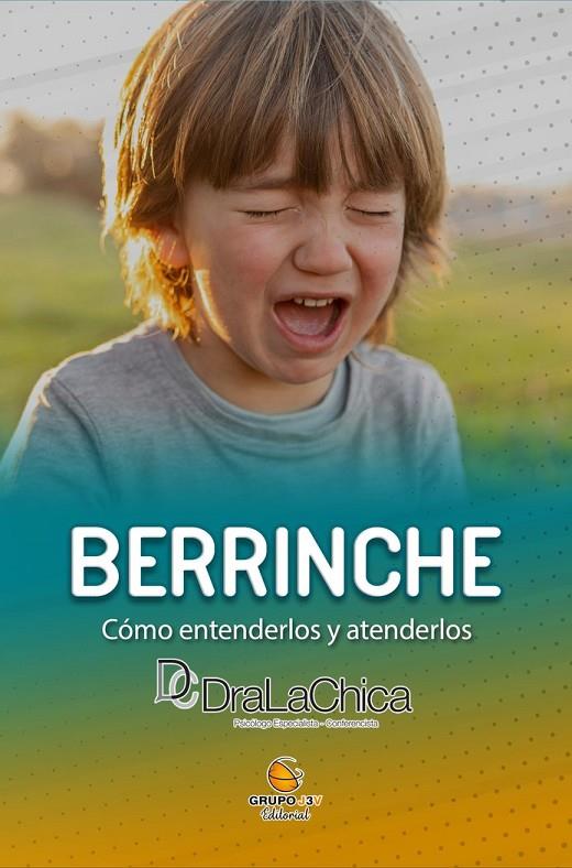 BERRINCHE - GUIA PRACTICA PARA EDUCAR A TU HIJO | 9788412498936 | LA CHICA, HILDA MAR