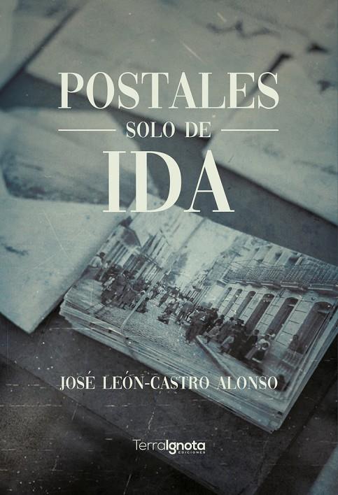 POSTALES SOLO DE IDA | 9788412533798 | LEÓN-CASTRO ALONSO, JOSÉ