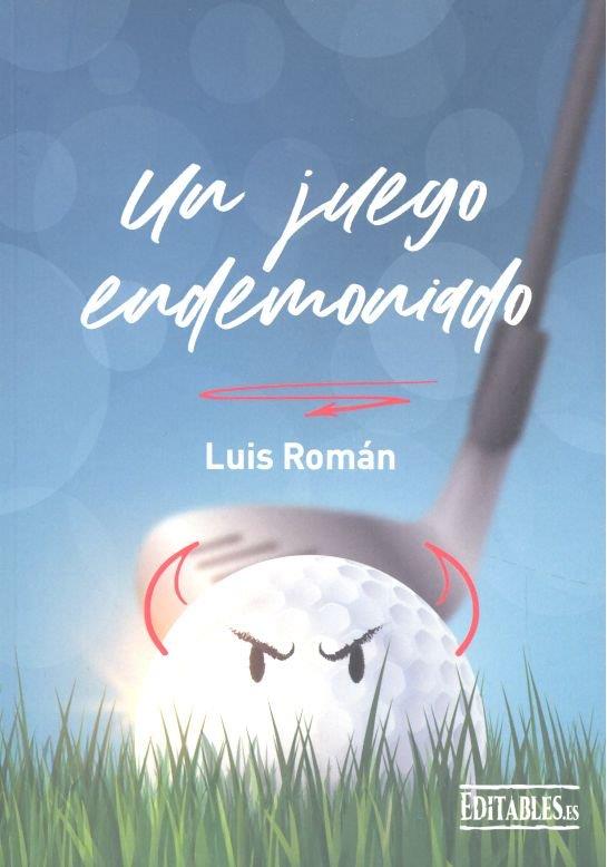 JUEGO ENDEMONIADO, UN | 9788417018412 | ROMÁN CANTARERO, LUIS