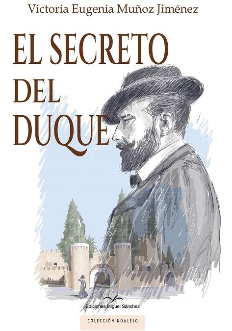 SECRETO DEL DUQUE, EL | 9788471692696 | MUÑOZ JIMÉNEZ, VICTORIA EUGENIA