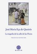 TRAGEDIA DE LA CALLE DE LAS FLORES, LA | 9788496974906 | EÇA DE QUEIRÓS, JOSÉ MARÍA