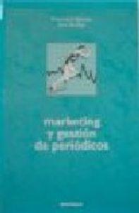 MÁRKETING Y GESTIÓN DE PERIÓDICOS | 9788431315610 | IGLESIAS, FRANCISCO / VERDEJA, SAM