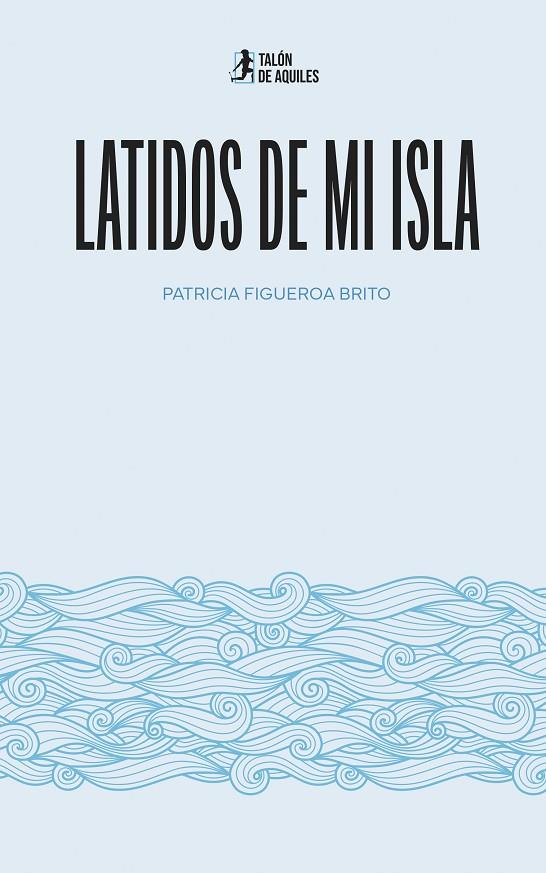LATIDOS DE MI ISLA | 9791388190810 | FIGUEROA BRITO, PATRICIA