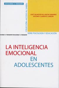 INTELIGENCIA EMOCIONAL EN ADOLESCENTES | 9788484483557 | VILLANOVA NAVARRO, JOSÉ SALVADOR / CLEMENTE CARRIÓN, ANTONIO
