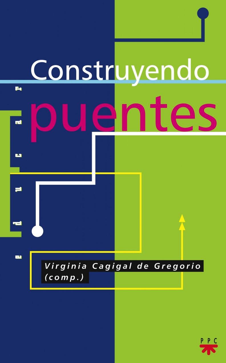 CONSTRUYENDO PUENTES | 9788428809160 | CAGIGAL GREGORIO, VIRGINIA