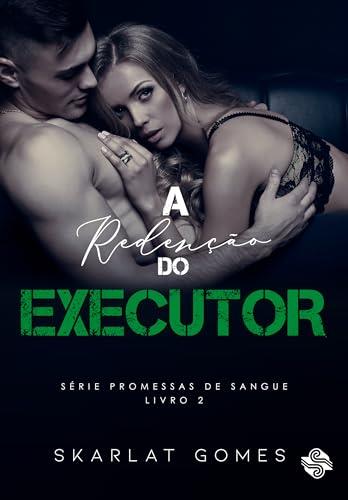 A REDENÇAO DO EXECUTOR | 9786550550592 | GOMES, SKARLAT