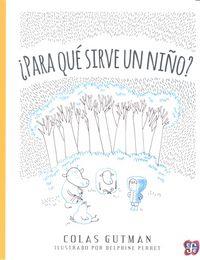 ¿PARA QUÉ SIRVE UN NIÑO? | 9786071616562 | GUTMAN, COLAS / PERRET, DELPHINE