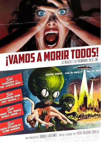 VAMOS A MORIR TODOS! LO INSÓLITO Y LO PARANORMAL EN EL CINE  | 9788418320743 | DELGADO CAVILLA, PEDRO