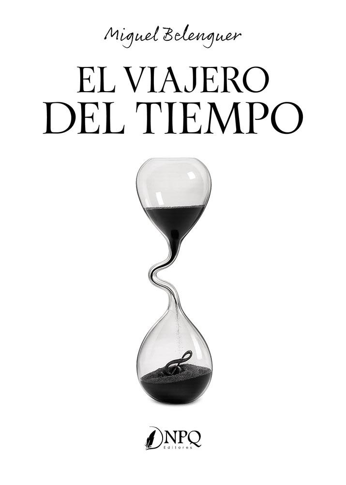 VIAJERO DEL TIEMPO, EL | 9791388234026 | BELENGUER, MIGUEL