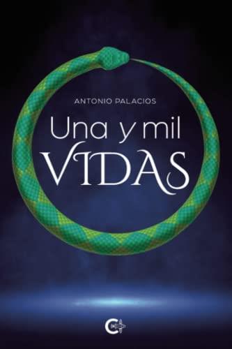 Y MIL VIDAS, UNA | 9788419039088 | PALACIOS , ANTONIO