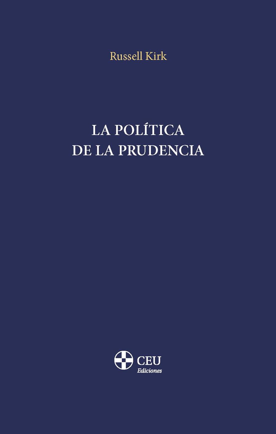POLITICA DE LA PRUDENCIA, LA | 9788419976611 | KIRK, RUSSELL