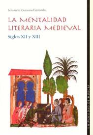 MENTALIDAD LITERARIA MEDIEVAL, LA | 9788483712863 | CARMONA FERNÁNDEZ, DOMINGO FERNANDO