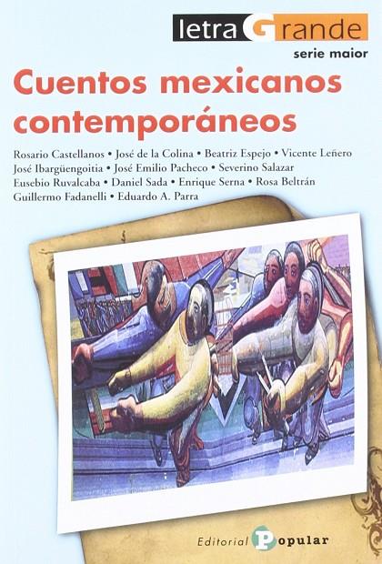 CUENTOS MEXICANOS CONTEMPORÁNEOS | 9788478845040 | CASTELLANOS, ROSARIO / DE LA COLINA, JOSÉ / RUVALCABA, EUSEBIO