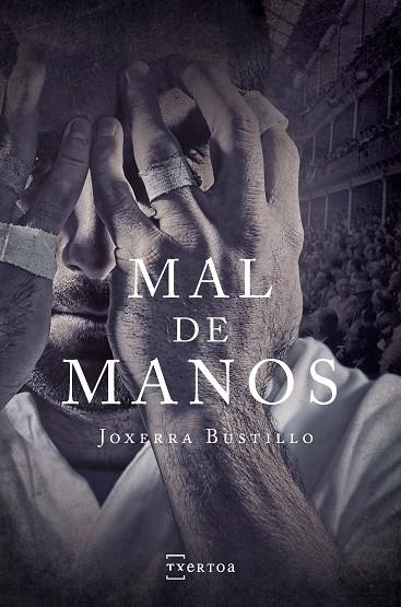 MAL DE MANOS | 9788471486127 | BUSTILLO KASTREXANA, JOXERRA