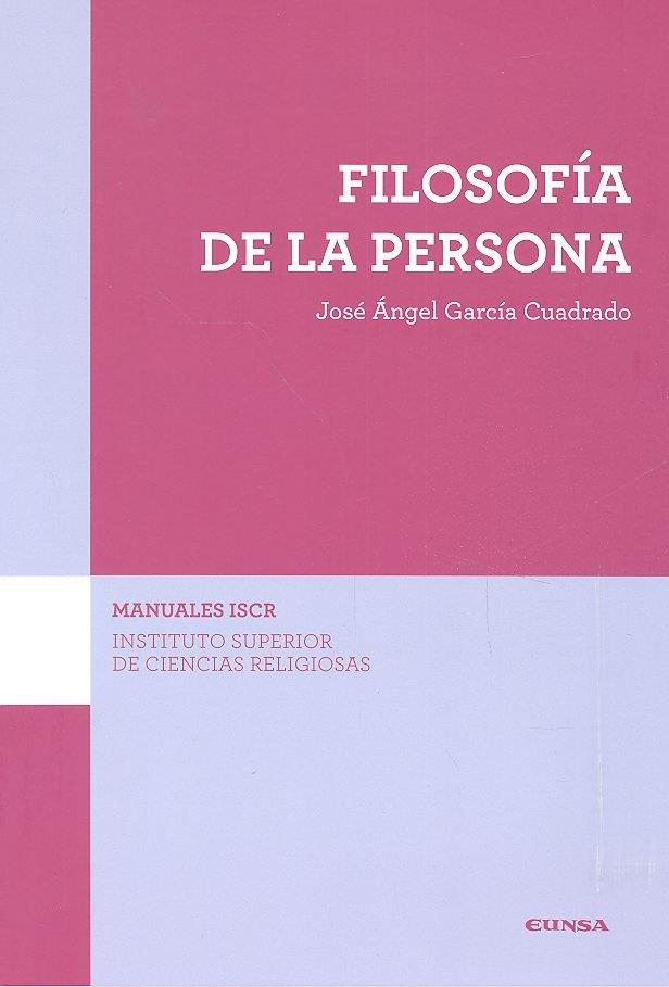 FILOSOFÍA DE LA PERSONA | 9788431332372 | GARCÍA CUADRADO, JOSÉ ÁNGEL