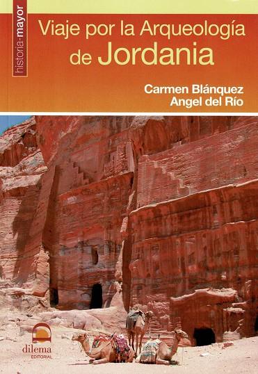 VIAJE POR LA ARQUEOLOGÍA DE JORDANIA | 9788498271805 | BLÁNQUEZ PEREZ, CARMEN / DEL RÍO, ÁNGEL